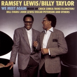 Ramsey Lewis & Billy Taylor - We Meet Again